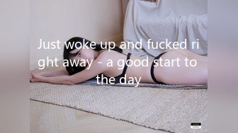 Just woke up and fucked right away - a good start to the day